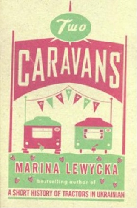 Two Caravans Marina Lewycka,  Penguin Books Ltd